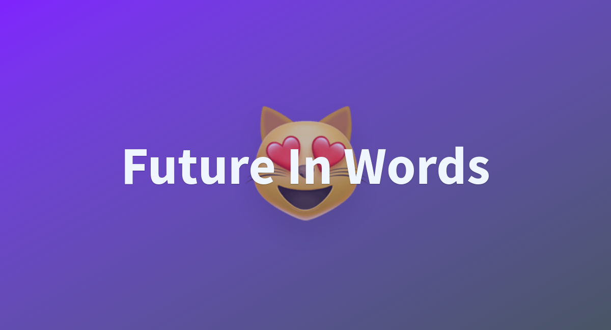 Future In Words - a Hugging Face Space by decodemai