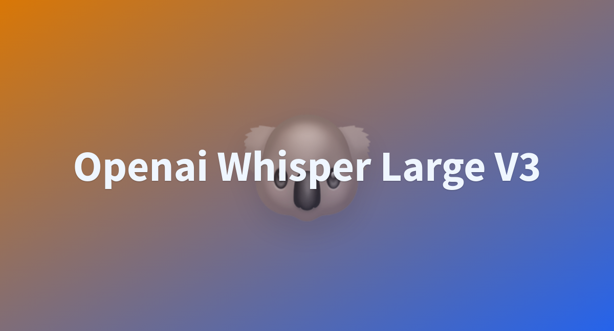 Deguarida/openai-whisper-large-v3 At Main