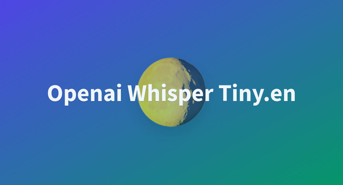 dimafatality/openai-whisper-tiny.en at main