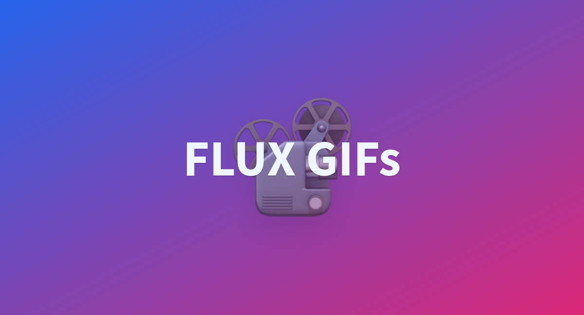 FLUX GIFs - a Hugging Face Space by dn6