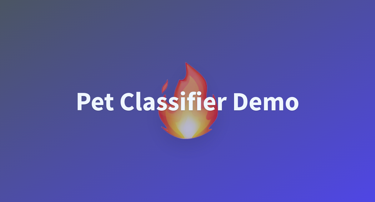 Pet Classifier Demo - a Hugging Face Space by dpersson