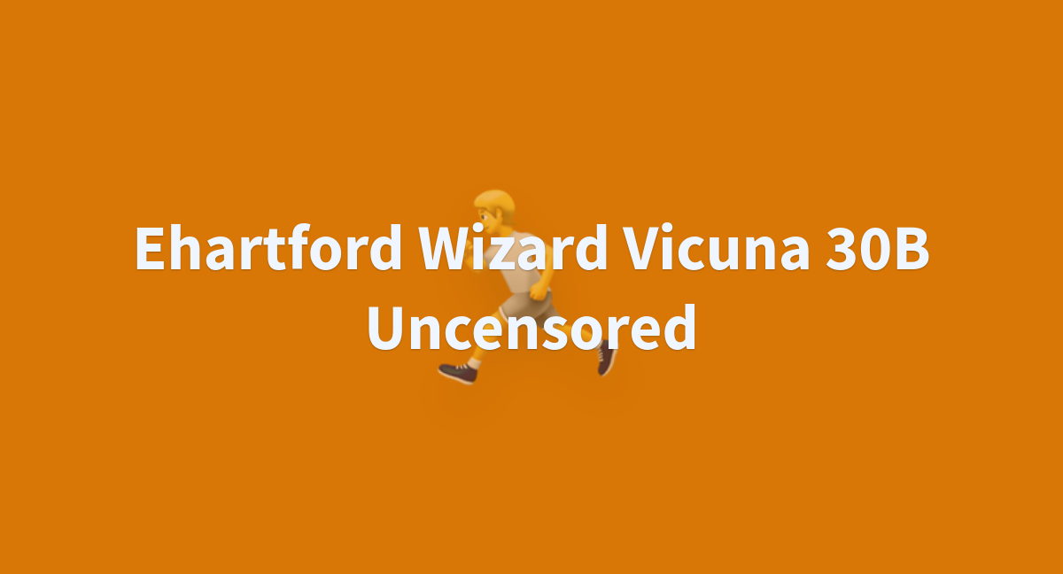 Ehartford Wizard Vicuna B Uncensored A Hugging Face Space By Dsfijdskf