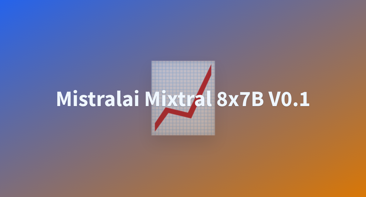 Enurit/mistralai-Mixtral-8x7B-v0.1 At Main