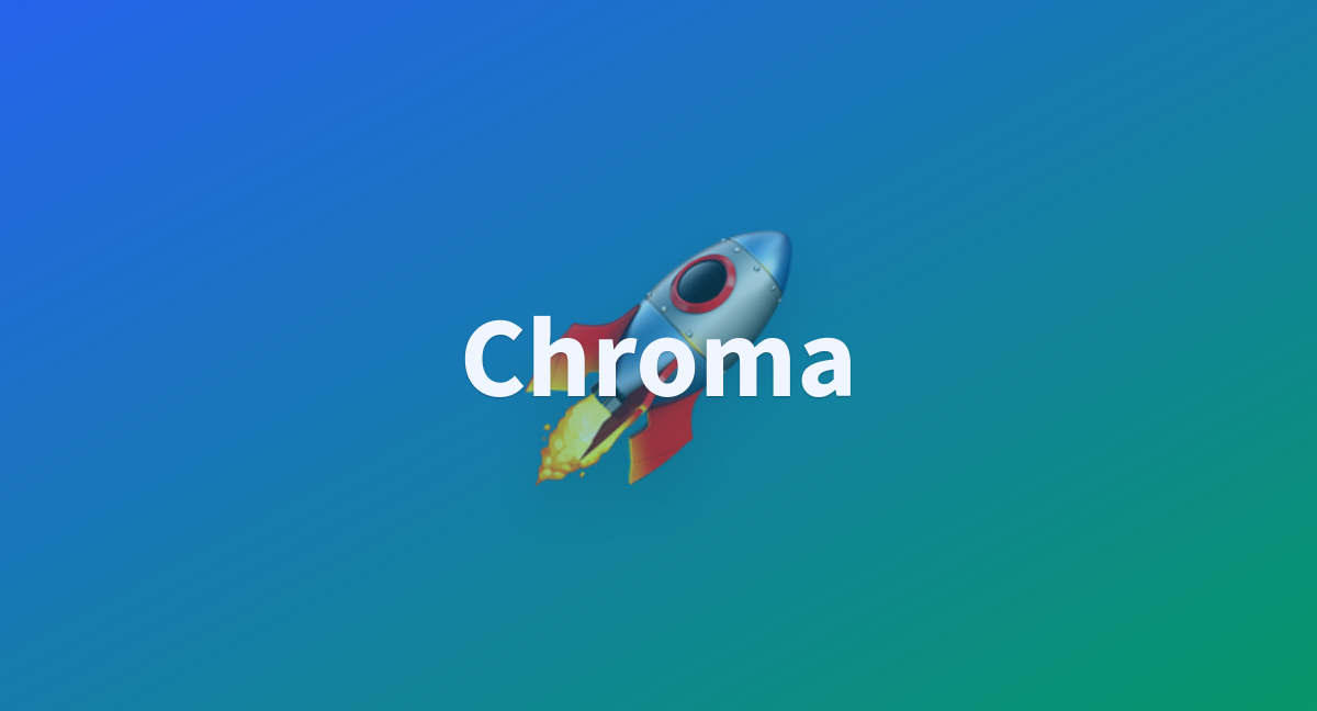 Chroma - A Hugging Face Space By Expressapi