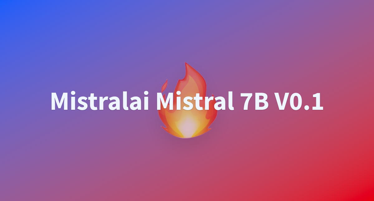 Mistralai Mistral 7B V0.1 - A Hugging Face Space By Fb80