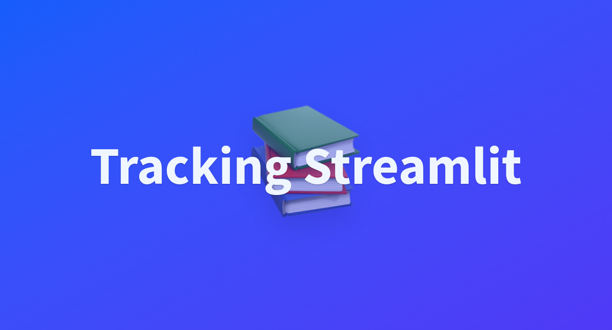 Tracking Streamlit - a Hugging Face Space by fcernafukuzaki