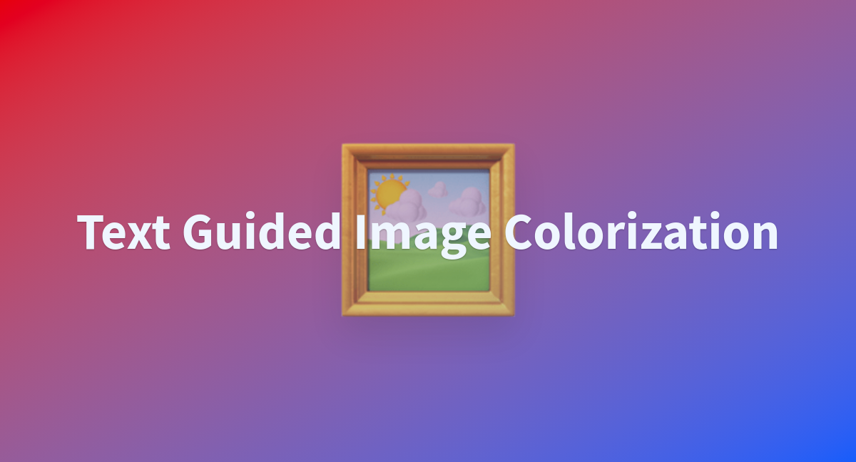 Text guided image colorization a hugging face space by fffiloni