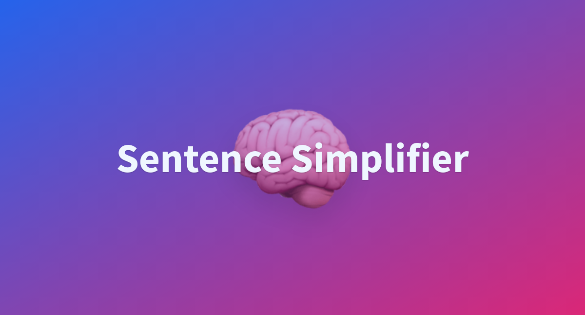 Sentence Simplifier - a Hugging Face Space by flax-community