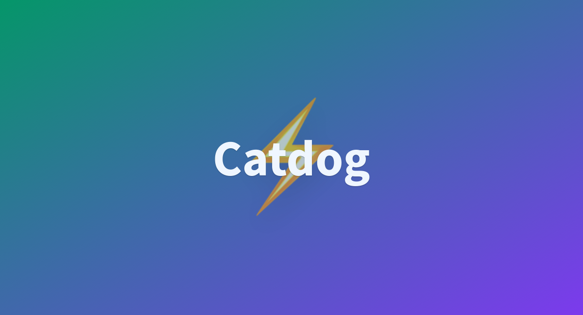 Catdog - a Hugging Face Space by fnav1