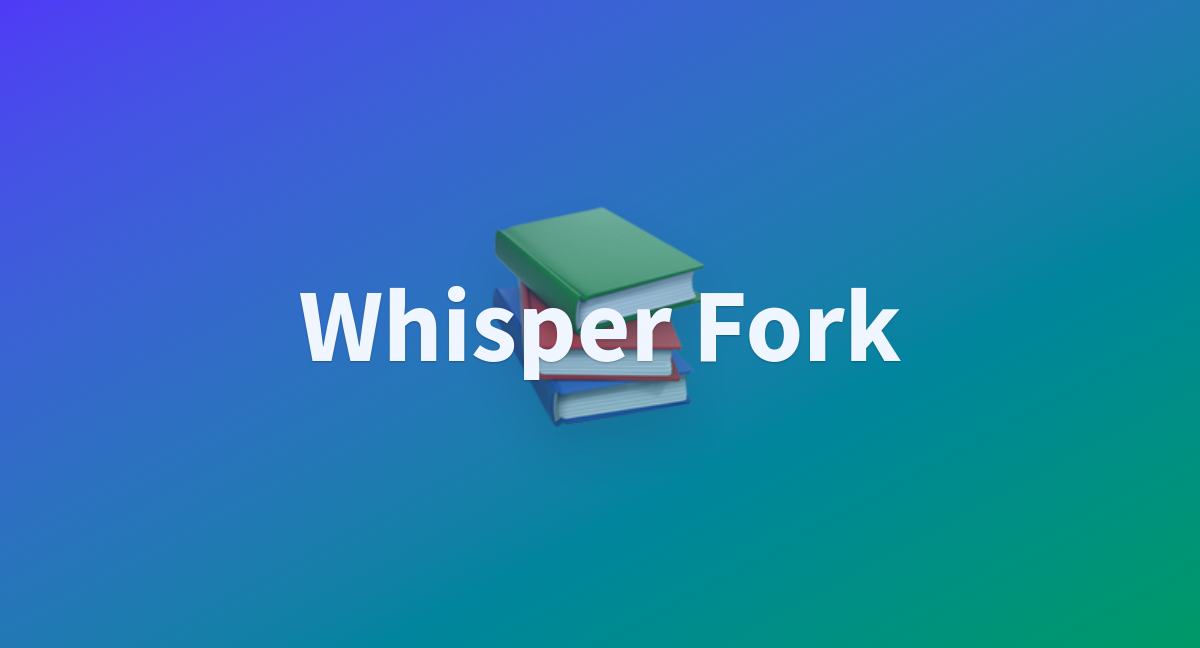 Whisper fork a hugging face space by frkngk
