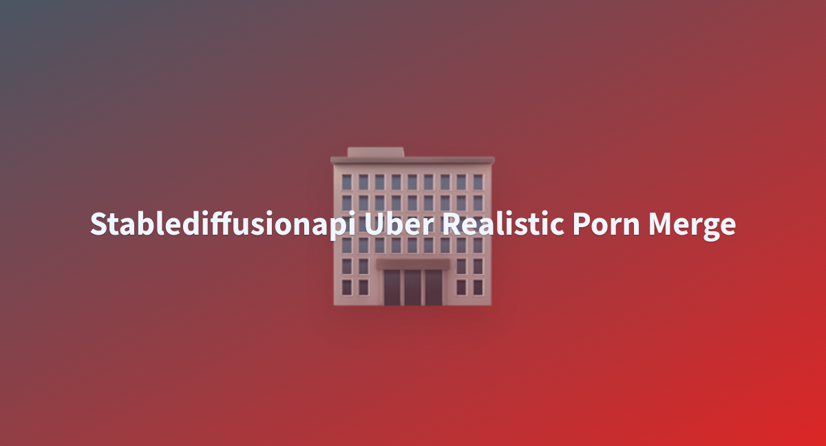 Stablediffusionapi Uber Realistic Porn Merge - A Hugging Face Space By ...