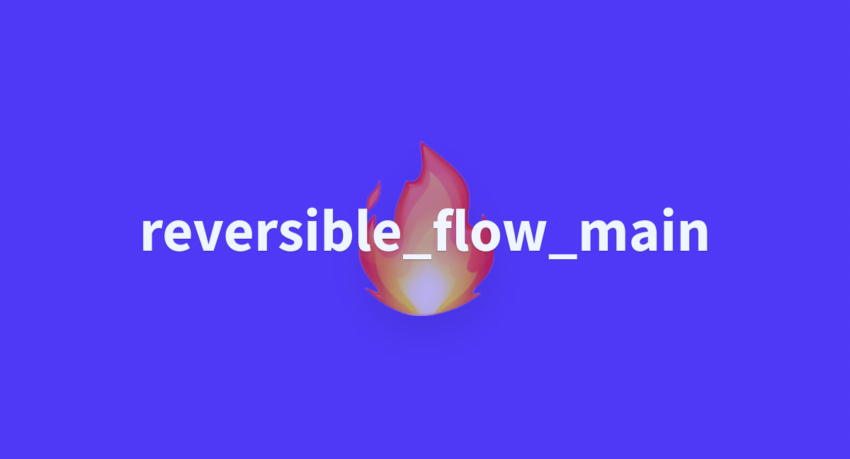 Run ipynb gradio reversible flow main at main