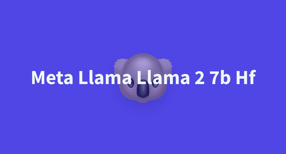 Meta Llama Llama 2 7b Hf - A Hugging Face Space By Hafidzmrizky