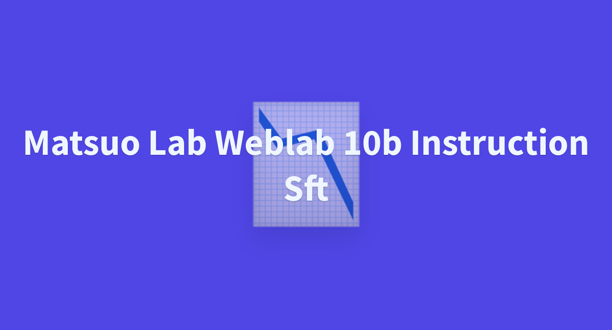 Hirose/matsuo-lab-weblab-10b-instruction-sft At Main