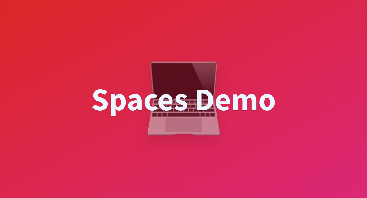 Spaces Demo - A Hugging Face Space By Hu2314