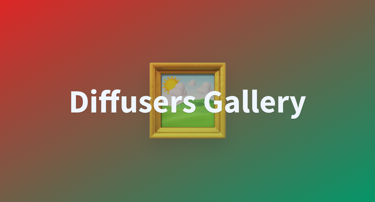 Diffusers Gallery - a Hugging Face Space by huggingface-projects