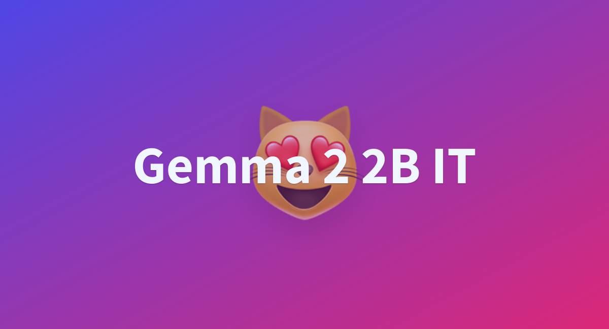 Gemma 2 2B IT - a Hugging Face Space by huggingface-projects