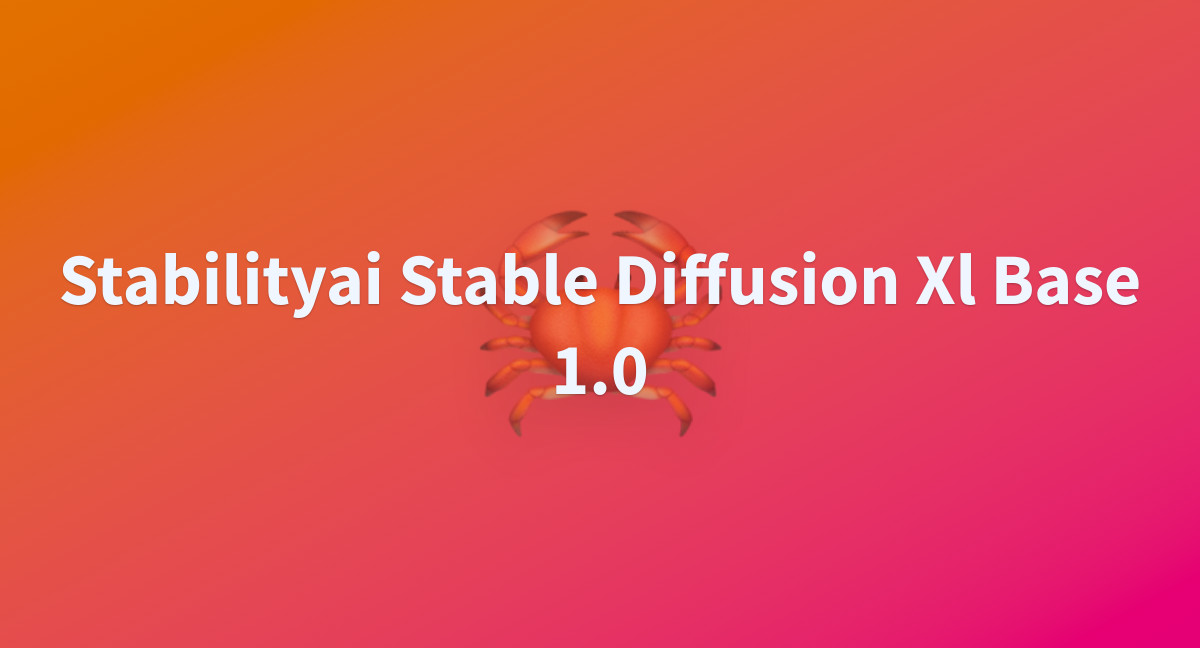 Hungboy/stabilityai-stable-diffusion-xl-base-1.0 At Main