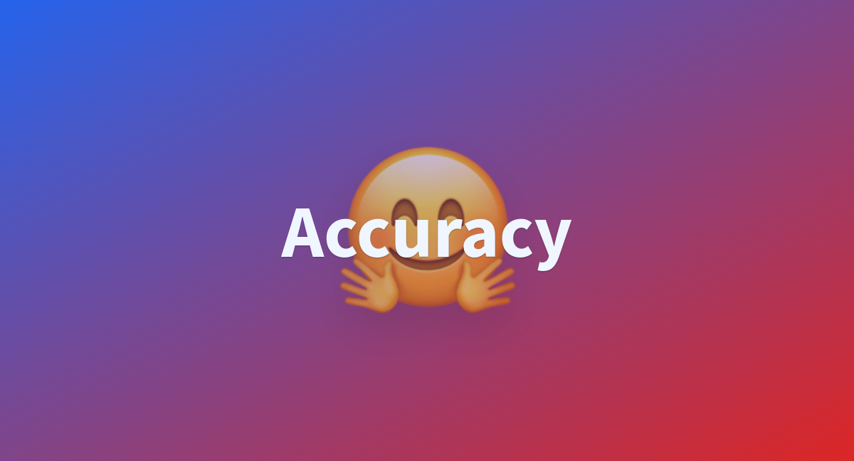 accuracy-a-hugging-face-space-by-hyperml