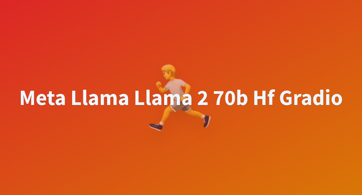 Meta Llama Llama 2 70b Hf Gradio - A Hugging Face Space By Iabin