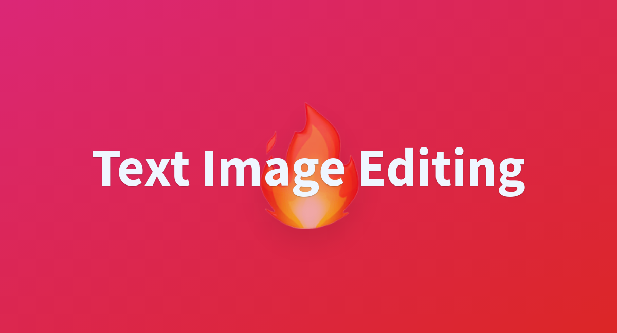 text-image-editing-a-hugging-face-space-by-indigoman