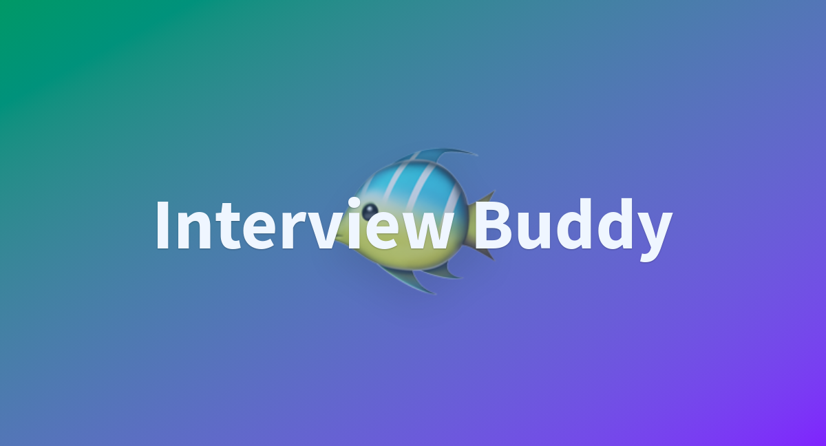 Interview Buddy - a Hugging Face Space by interview-buddy