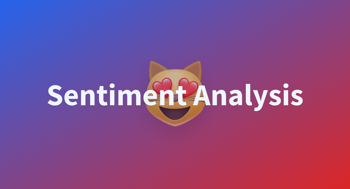 Sentiment Analysis - a Hugging Face Space by ivyblossom