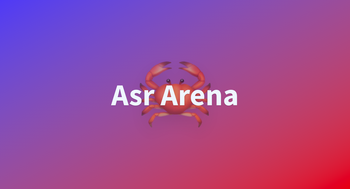 Asr arena a hugging face space by jasspier