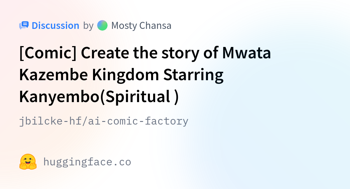 jbilcke-hf/ai-comic-factory · [Comic] Create the story of Mwata Kazembe ...