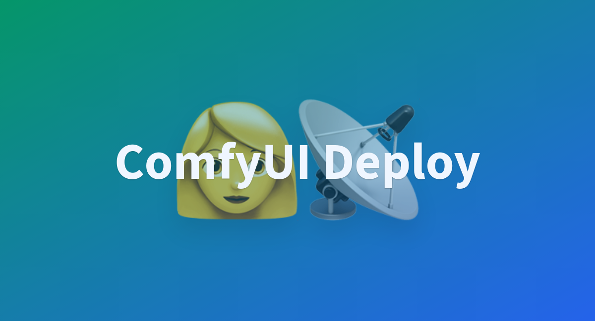 ComfyUI Deploy - A Hugging Face Space By Jbilcke-hf