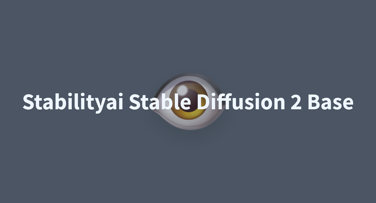 Stabilityai Stable Diffusion 2 Base - A Hugging Face Space By Kaungmyat