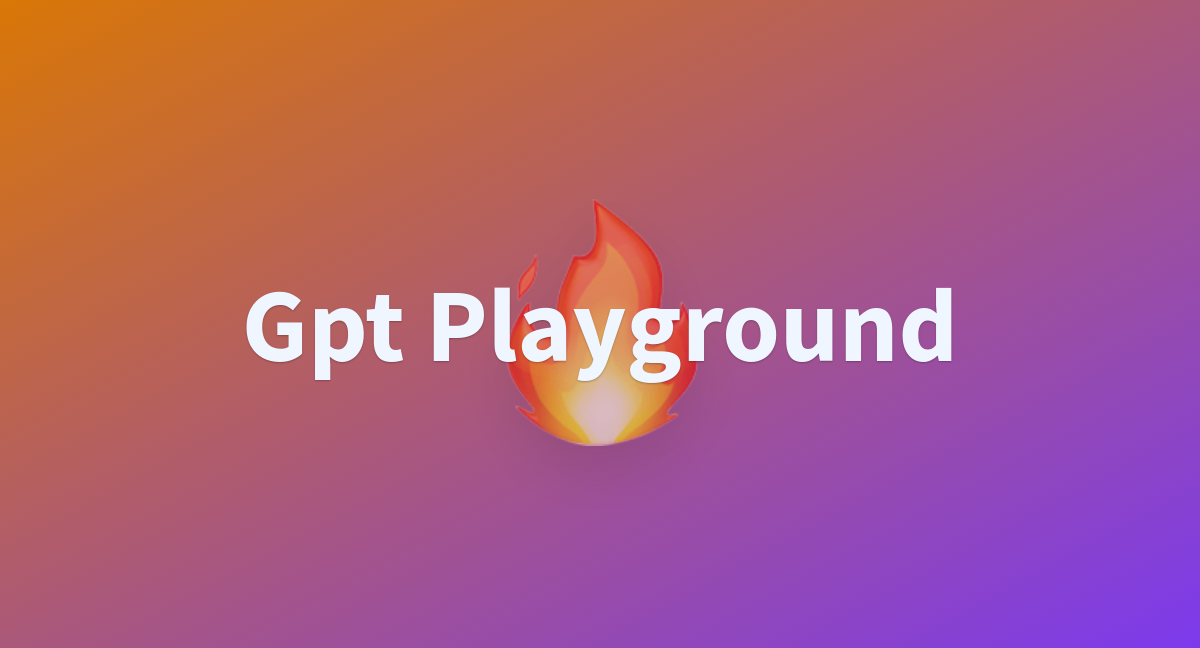 Gpt Playground A Hugging Face Space By Keisuke Tada