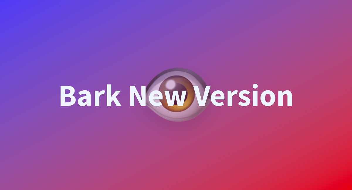 Bark new version a hugging face space by kevinwang676