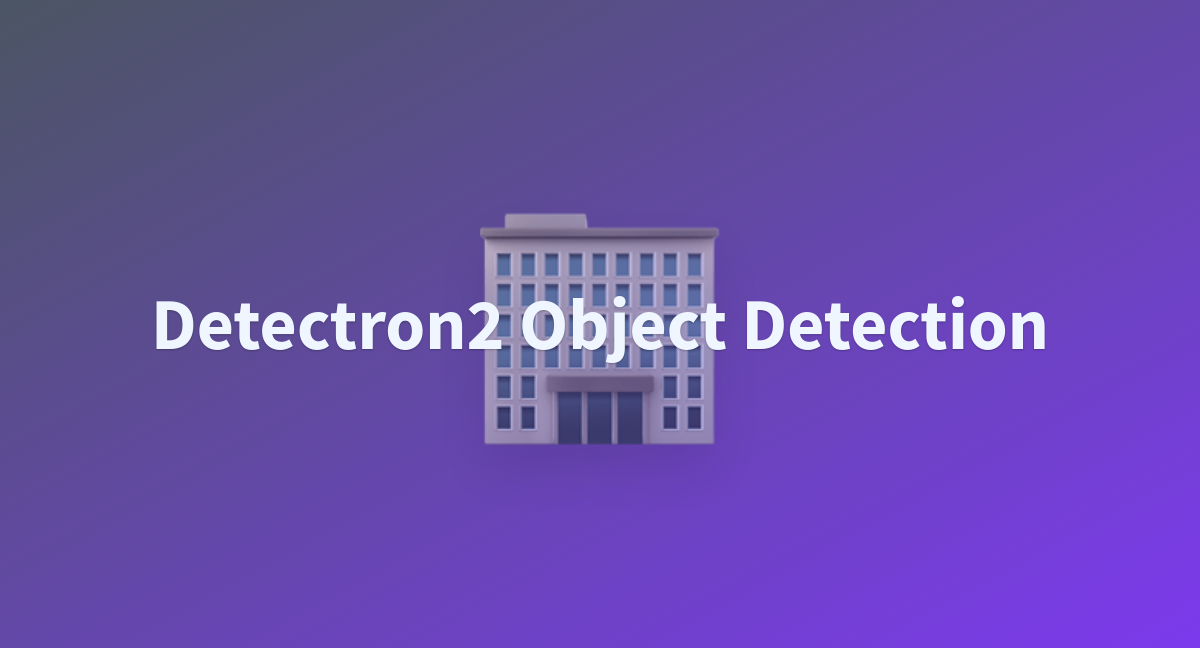 Detectron2 Object Detection - A Hugging Face Space By Kiri-i