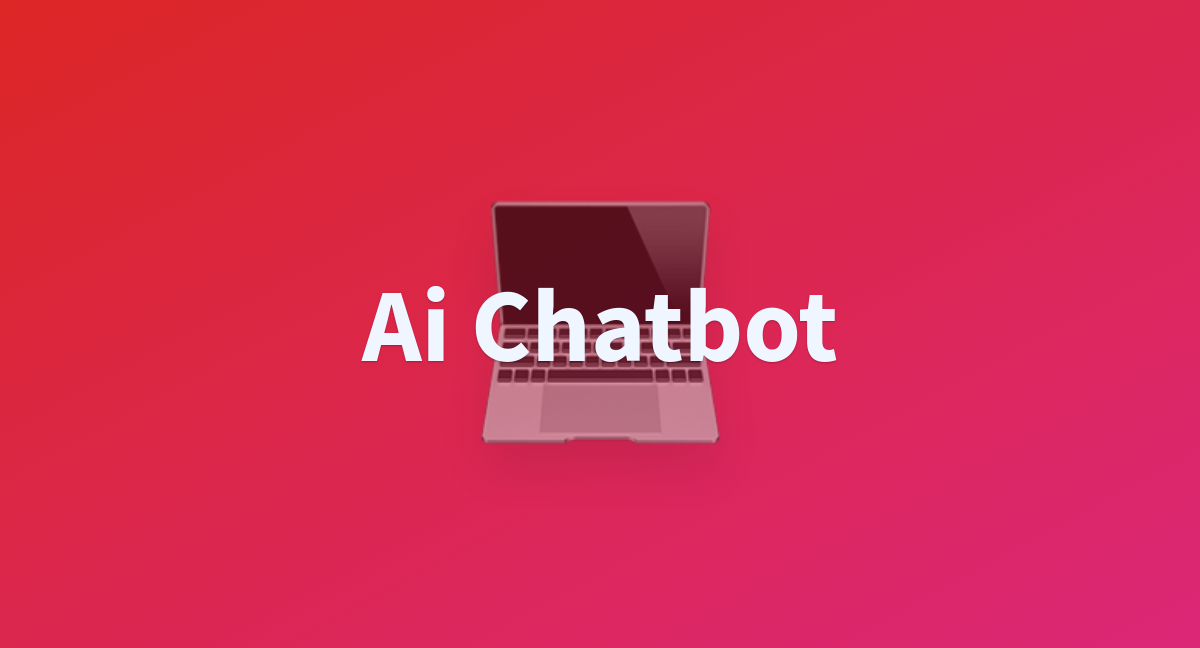 Ai Chatbot A Hugging Face Space By Kjmin017