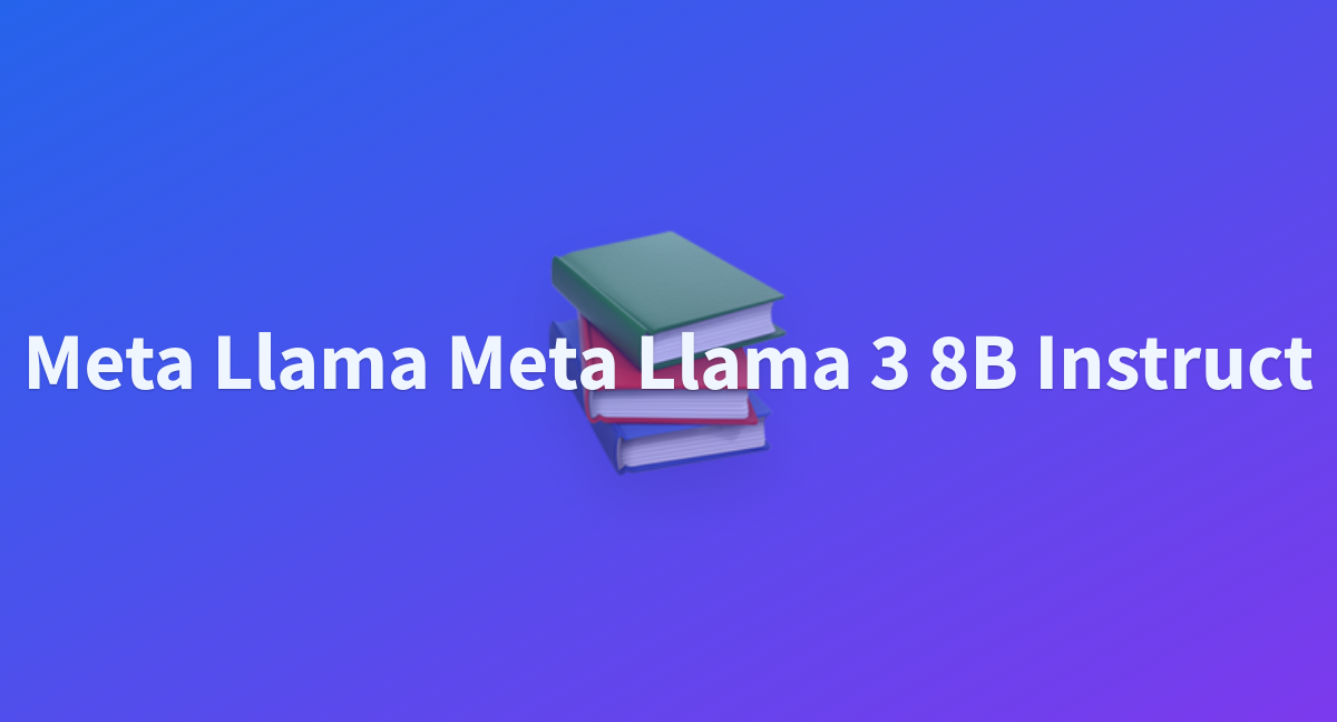 Meta Llama Meta Llama 3 8B Instruct - A Hugging Face Space By Kr0078