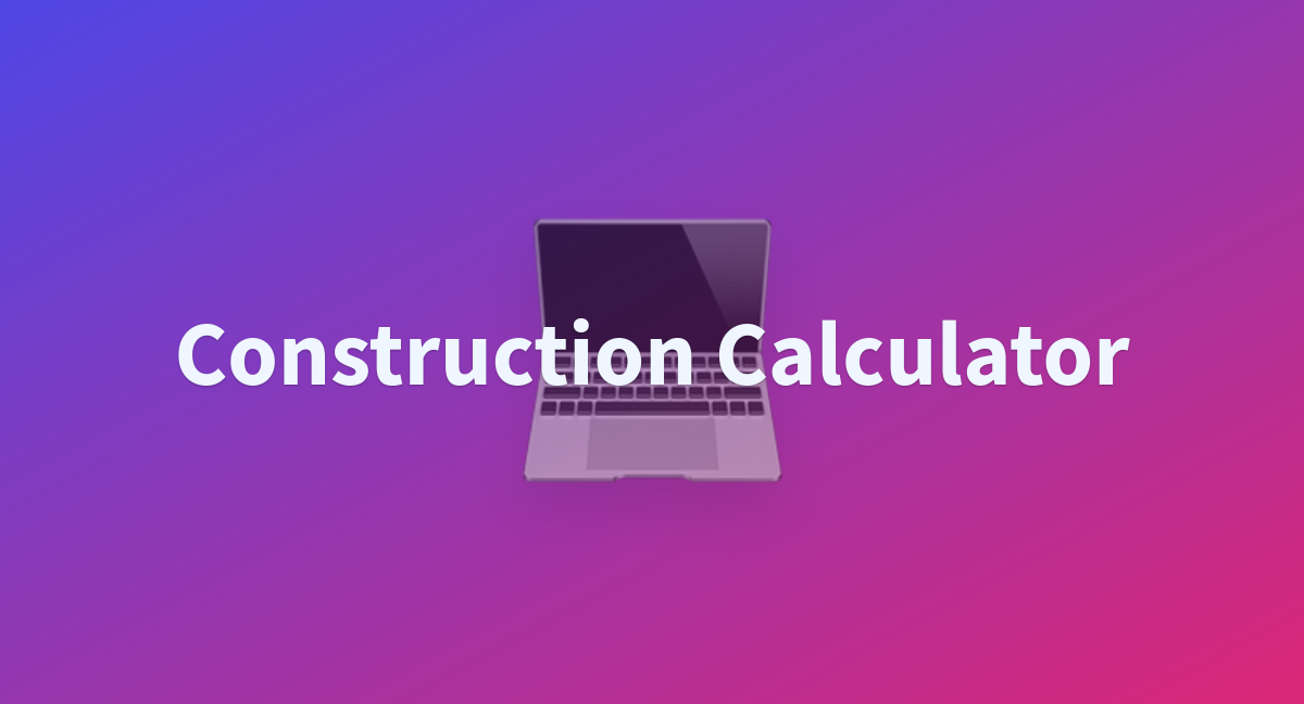 Construction Calculator - a Hugging Face Space by ladapetrushenko