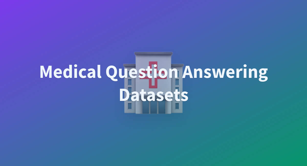 Medical Question Answering Datasets - a Hugging Face Space by lavita