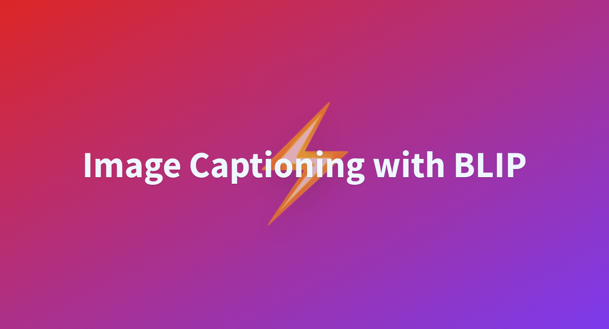 Image Captioning With Blip A Hugging Face Space By Library Samples