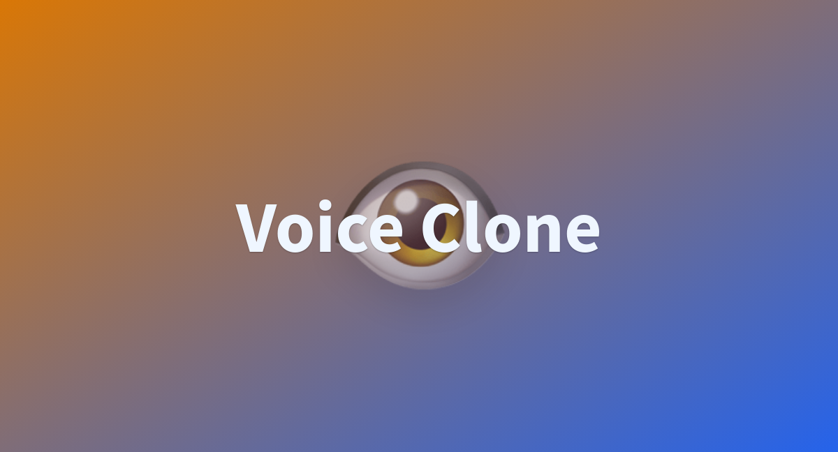 Voice Clone - a Hugging Face Space by liuzhao1225