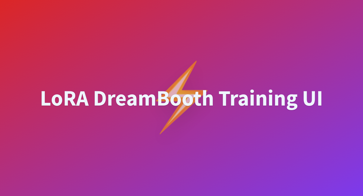 Lora Dreambooth Training Ui A Hugging Face Space By Lora Library