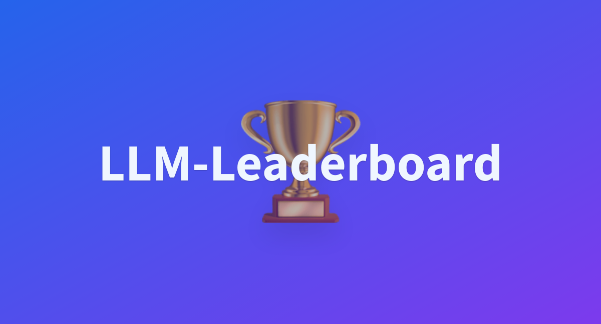 Open LLM Leaderboard - a Hugging Face Space by HuggingFaceH4