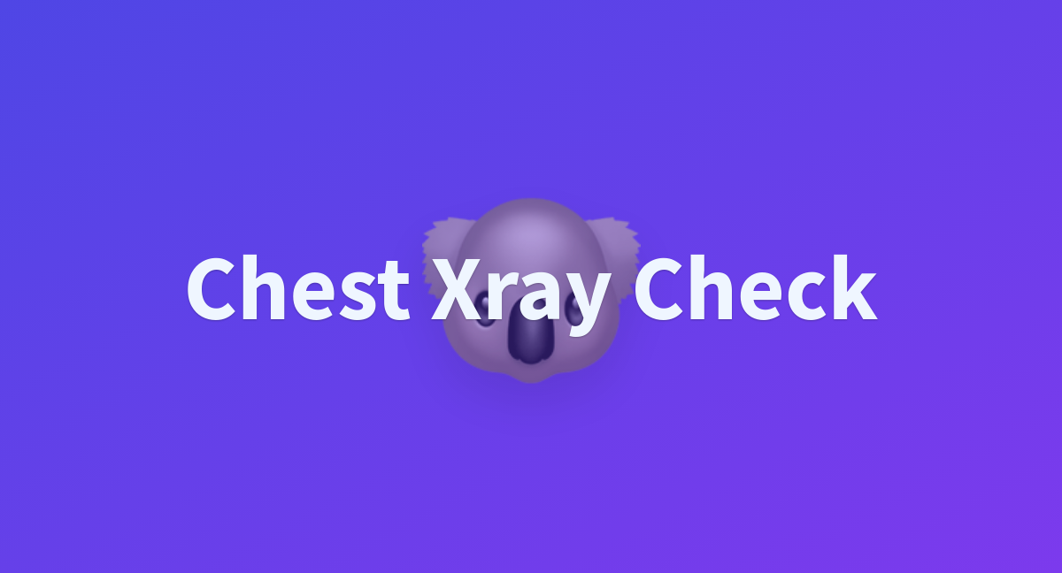 Chest Xray Check - a Hugging Face Space by lukmanaj