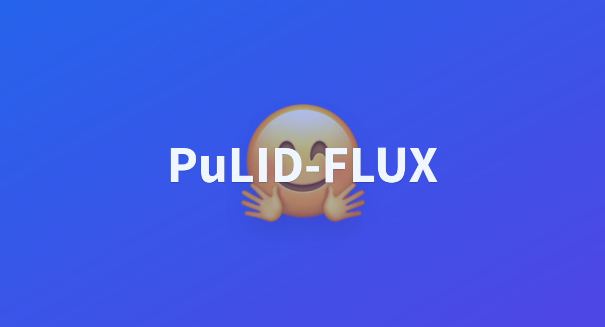 PuLID-FLUX - A Hugging Face Space By M-ric