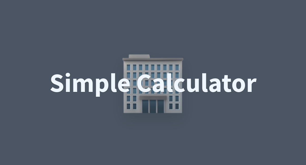 Simple Calculator - A Hugging Face Space By M-ric