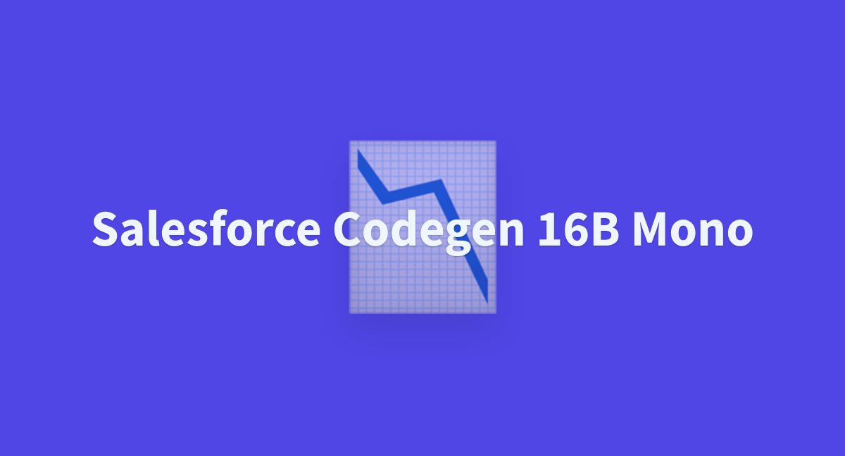 Salesforce Codegen 16B Mono - A Hugging Face Space By Maestroid