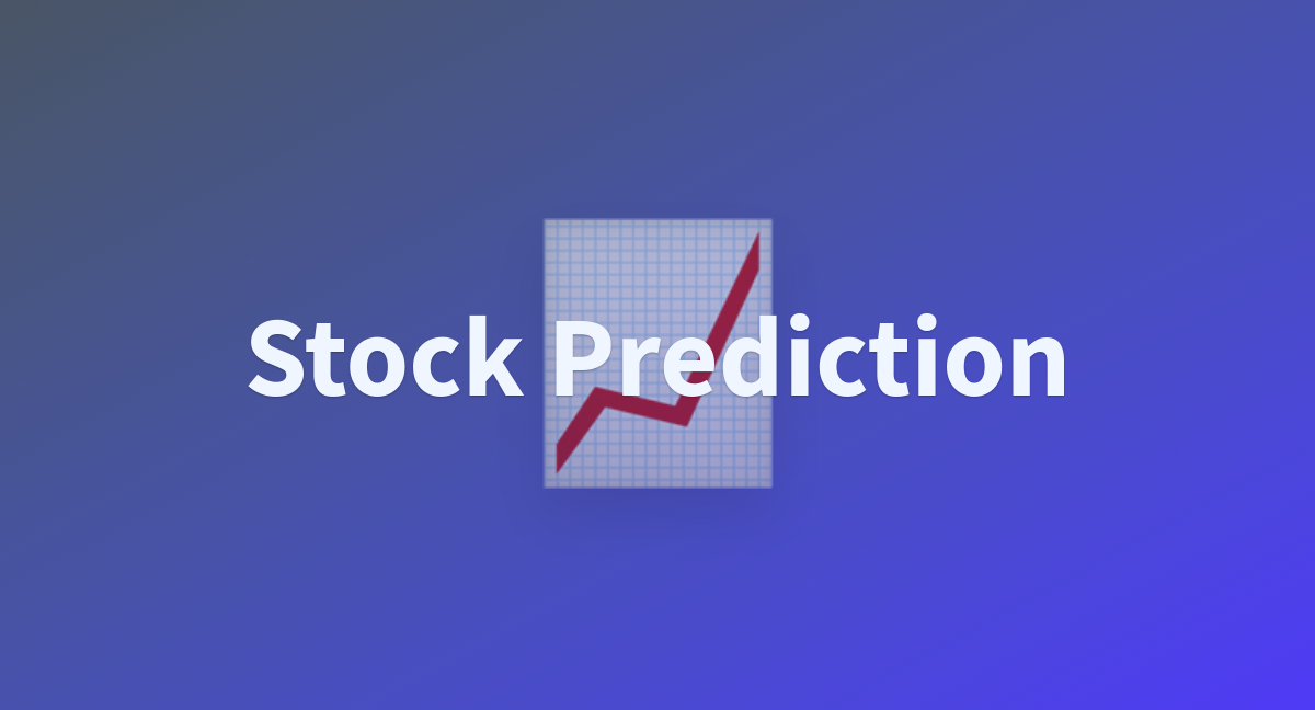 Stock Prediction - a Hugging Face Space by maisarah1109