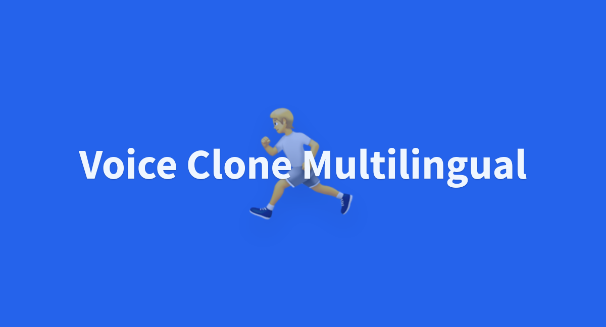 Voice Clone Multilingual - a Hugging Face Space by mannone