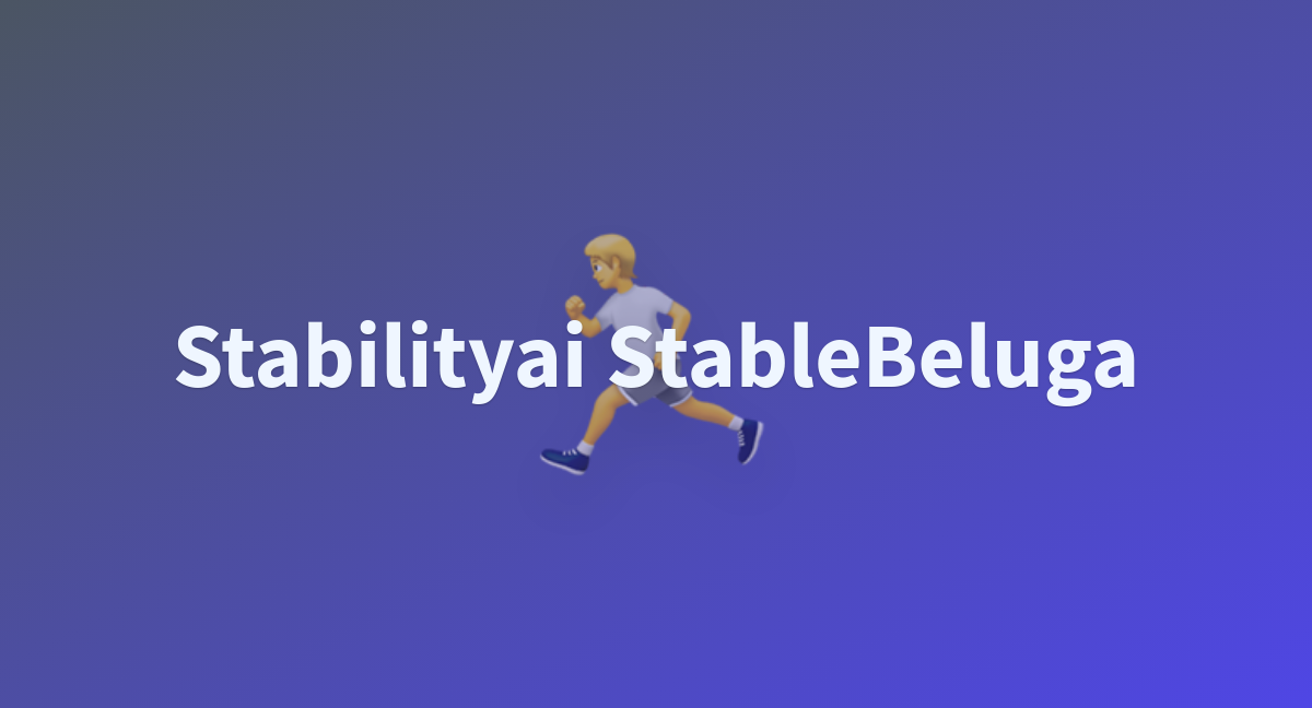 Stabilityai StableBeluga - A Hugging Face Space By Mehedihassan