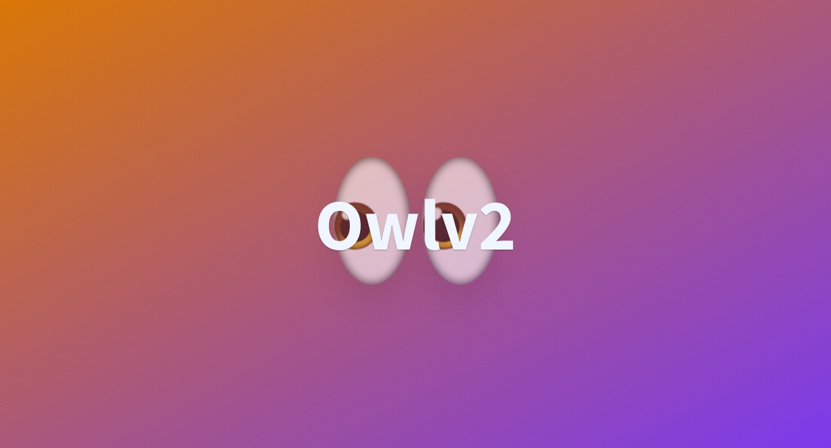 Owlv2 - a Hugging Face Space by merve
